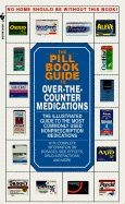 The Pill Book Guide to Over-The-Counter Medications: The Illustrated Guide to the Most Commonly Used Non-Prescription Medications