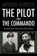 The Pilot and the Commando: The Interlinked Lives of Two Young Christians in the Second World War