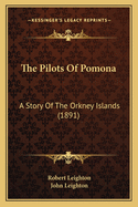 The Pilots of Pomona: A Story of the Orkney Islands (1891)