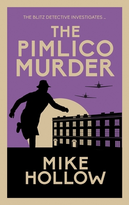 The Pimlico Murder: The compelling wartime murder mystery - Hollow, Mike