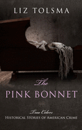 The Pink Bonnet: True Colors