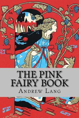 The Pink Fairy Book - Lang, Andrew