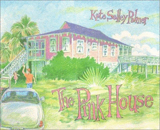 The Pink House - Palmer, Kate Salley