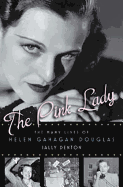 The Pink Lady: The Many Lives of Helen Gahagan Douglas