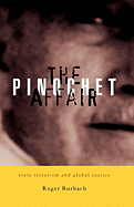 The Pinochet Affair: State Terrorism and Global Justice