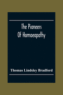 The Pioneers Of Homoeopathy