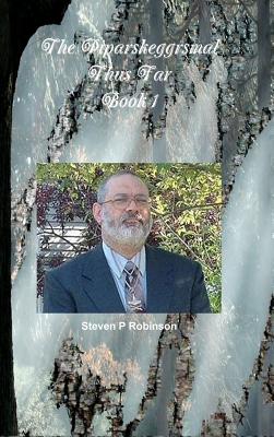 The Piparskeggrsmal Thus Far - Book 1 - Robinson, Steven P