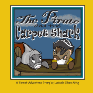 The Pirate and the Carpet Shark: A Ferret Adventure Story