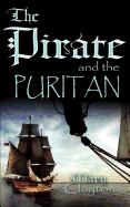 The Pirate and the Puritan - Clayton, Mary, Professor