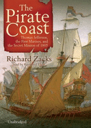 The Pirate Coast: Thomas Jefferson, the First Marines, and the Secret Mission of 1805 - Zacks, Richard, and Todd, Raymond (Read by)