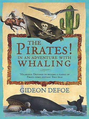 The Pirates! In an Adventure with Whaling - Defoe, Gideon