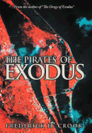 The Pirates of Exodus: From the Author of the Dregs of Exodus.