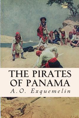 The Pirates of Panama - Williams, George Alfred (Editor), and Exquemelin, Alexander Olivier