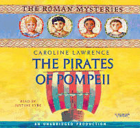 The Pirates of Pompeii: The Roman Mysteries Book 3