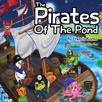 The Pirates of the Pond - Keene, Francis