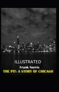 The Pit: A Story of Chicago Illustrated