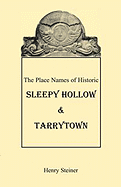 The Place Names of Historic Sleepy Hollow & Tarrytown [New York]
