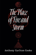 The Place of Fire and Storm