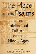 The Place of the Psalms in the Intellectual Culture of the Middle Ages