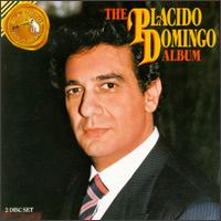 The Placido Domingo Album - Georgetta Pasaros (mezzo-soprano); Katia Ricciarelli (soprano); Leontyne Price (soprano); Paul Plishka (vocals);...