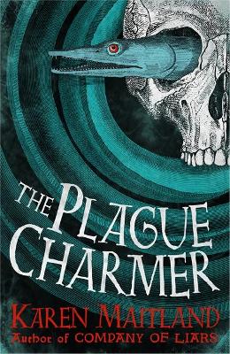 The Plague Charmer: A gripping novel of the plague - Maitland, Karen