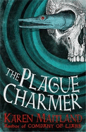 The Plague Charmer: A gripping story of dark motives, love and survival in times of plague