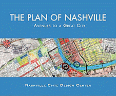 The Plan of Nashville: Avenues to a Great City