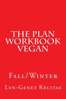 The Plan Workbook Vegan: Fall/Winter - Recitas, Lyn-Genet