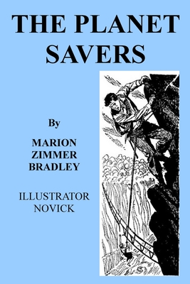 The Planet Savers: Classic SF from a Master of the Genre - Bradley, Marion Zimmer