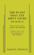 The Plant That Ate Dirty Socks: The Musical