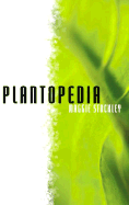 The Plantopedia: Everthing You Need to Know to Bring the Beauty of Houseplants Into Your Home