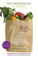 The PlantPlus Diet Solution: Personalized Nutrition for Life