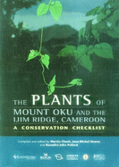 The Plants of Mount Oku and the Ijim Ridge, Cameroon: A Conservation Checklist