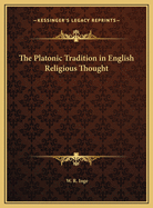 The Platonic Tradition in English Religious Thought