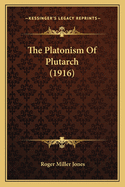 The Platonism of Plutarch (1916)