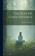 The Play of Consciousness