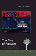The Play of Reasons: The Sacred and the Profane in Salman Rushdie's Fiction