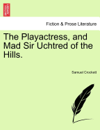 The Playactress, and Mad Sir Uchtred of the Hills.
