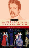 The Playboy of the Western World: And Other Plays