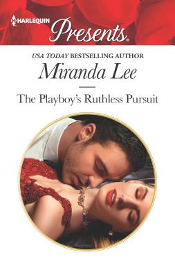 The Playboy's Ruthless Pursuit - Lee, Miranda