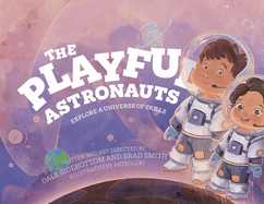 The Playful Astronauts: Explore a Universe of Skills