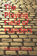 The Playing Field of Flanders