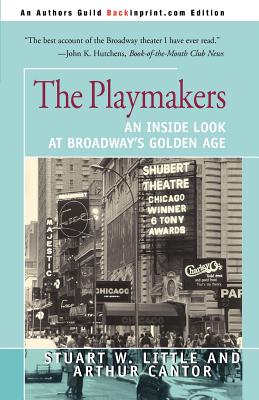 The Playmakers - Little, Stuart W, and Cantor, Arthur, and March, Fredric (Foreword by)