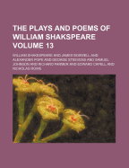 The Plays and Poems of William Shakspeare Volume 13