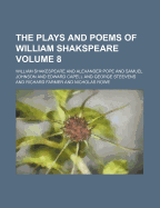 The Plays and Poems of William Shakspeare Volume 8