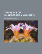 The Plays of Shakspeare (Volume 5)