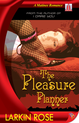 The Pleasure Planner - Rose, Larkin