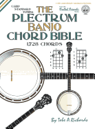 The Plectrum Banjo Chord Bible: Cgbd Standard Tuning 1,728 Chords