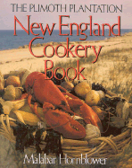The Plimoth Plantation New England Cookery Book