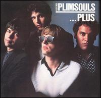 The Plimsouls [The Plimsouls...Plus] - The Plimsouls